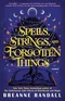 Spells, Strings, and Forgotten Things
