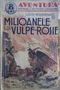 Milioanele lui Vulpe Rosie