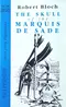 The Skull of the Marquis de Sade