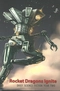 Rocket Dragons Ignite: Daily Science Fiction Year Two