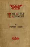 The Little Regiment, And Other Episodes of the American Civil War