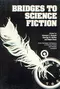 Bridges to Science Fiction