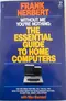 Without Me You're Nothing: The Essential Guide to Home Computers