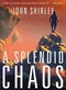 A Splendid Chaos