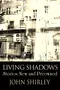 Living Shadows: Stories New and Preowned