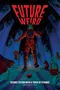 Future Weird: Science Fiction with a Touch of Strange