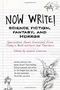 Now Write! Science Fiction, Fantasy and Horror: Speculative Genre Exercises from Today's Best Writers and Teachers