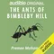 The Ants of Bimbleby Hill