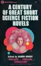 A Century of Great Short Science Fiction Novels