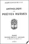 Anthologie des poetes russes