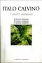 I nostri antenati. Il visconte dimezzato. Il barone rampante. Il cavaliere inesistente 