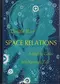 Space Relations: A Slightly Gothic Interplanetary Tale