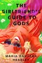 The Girlfriend's Guide to Gods