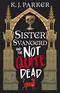 Sister Svangerd and the Not Quite Dead