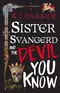 Sister Svangerd and the Devil You Know