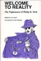 Welcome to Reality: The Nightmares of Philip K. Dick