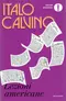 Lezioni Americane: Sei proposte per il prossimo millennio