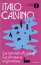 La nuvola di smog e La formica argentina