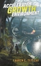 Accelerated Growth Environment