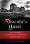 Dracula's Guest and Other Victorian Vampire Stories