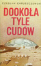 Dookoła tyle cudów