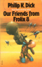 Our Friends from Frolix 8