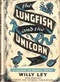 The Lungfish and the Unicorn