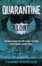 Quarantine: Alone