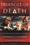 Triangle of Death: The Shocking Truth about the Role of South Vietnam and the French Mafia in the Assassination of JFK