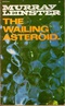 The Wailing Asteroid