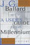 A User's Guide to the Millennium: Essays and Reviews