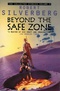 Beyond the Safe Zone: The Collected Stories of Robert Silverberg, Volume 3
