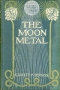 The Moon Metal