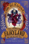 The Girl Who Fell Beneath Fairyland and Led the Revels There